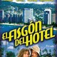 photo du film El Fisgón del hotel