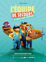 voir la fiche complète du film : L Équipe de secours, en route pour l aventure !