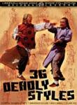 voir la fiche complète du film : The 36 Deadly Styles