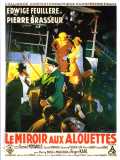 voir la fiche complète du film : Le Miroir aux alouettes