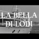 photo du film La Bella di Lodi