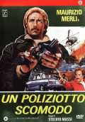 voir la fiche complète du film : Un Poliziotto scomodo
