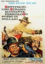 voir la fiche complète du film : Sentivano uno strano, eccitante, pericoloso puzzo di dollari