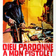 photo du film Dieu pardonne à mon pistolet