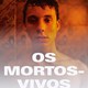 photo du film Os Mortos-Vivos