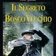 photo du film Il Segreto del bosco vecchio