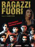 voir la fiche complète du film : Ragazzi fuori