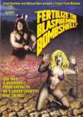 voir la fiche complète du film : Fertilize the Blaspheming Bombshell