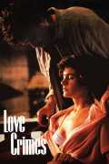 voir la fiche complète du film : Love Crimes