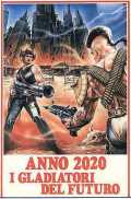 voir la fiche complète du film : Anno 2020 - I gladiatori del futuro