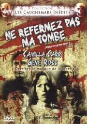 voir la fiche complète du film : Ne refermez pas ma tombe