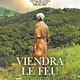 photo du film Viendra le feu
