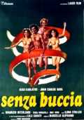 voir la fiche complète du film : Senza buccia