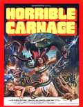 voir la fiche complète du film : Horrible carnage