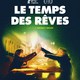 photo du film Le Temps des rêves