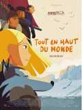 voir la fiche complète du film : Tout en haut du monde