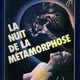 photo du film La nuit de la métamorphose