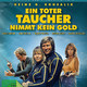 photo du film Ein Toter Taucher nimmt kein Gold