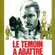 photo du film Le Témoin à abattre