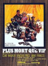 voir la fiche complète du film : Plus mort que vif