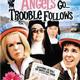 photo du film Where Angels Go, Trouble Follows