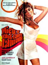 voir la fiche complète du film : Mieux vaut faire l amour
