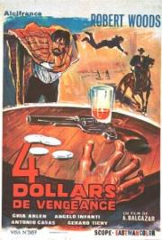 voir la fiche complète du film : Quatre dollars de vengeance