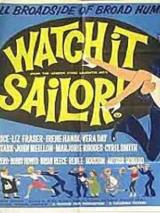 voir la fiche complète du film : Watch it, Sailor!
