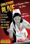 Graveyard Alive - A Zombie Nurse in Love