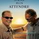 photo du film Sans plus attendre