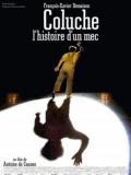 Coluche, L Histoire D Un Mec