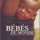 photo du film Bébés Du Monde