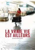 La Vraie Vie Est Ailleurs