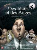 voir la fiche complète du film : Des idiots et des anges