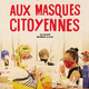 photo du film Aux Masques Citoyennes