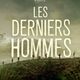photo du film Les Derniers Hommes