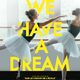 photo du film We have a dream