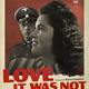 photo du film Love It Was Not