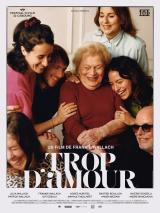 voir la fiche complète du film : Trop d amour
