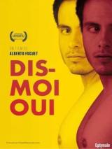 voir la fiche complète du film : Dis-moi oui