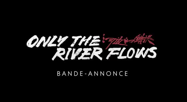 Extrait vidéo du film  Only the River Flows
