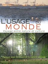 L Usage Du Monde, Voyage Entre Nature Et Culture