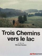 voir la fiche complète du film : Trois chemins vers le lac