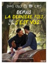 voir la fiche complète du film : Depuis la dernière fois que l on s est vus