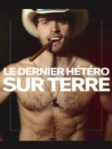 voir la fiche complète du film : Le Dernier hétéro sur terre