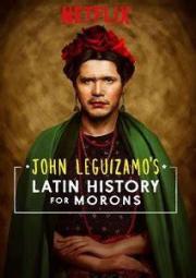 John Leguizamo s Latin History For Morons