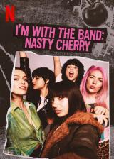 I m with the band : nasty cherry