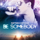 photo du film Be Somebody
