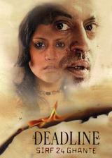 voir la fiche complète du film : Deadline : Sirf 24 Ghante