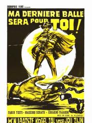 voir la fiche complète du film : Ma dernière balle sera pour toi!